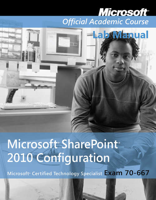 Book cover of Exam 70-667 Microsoft Office SharePoint 2010 Configuration Lab Manual