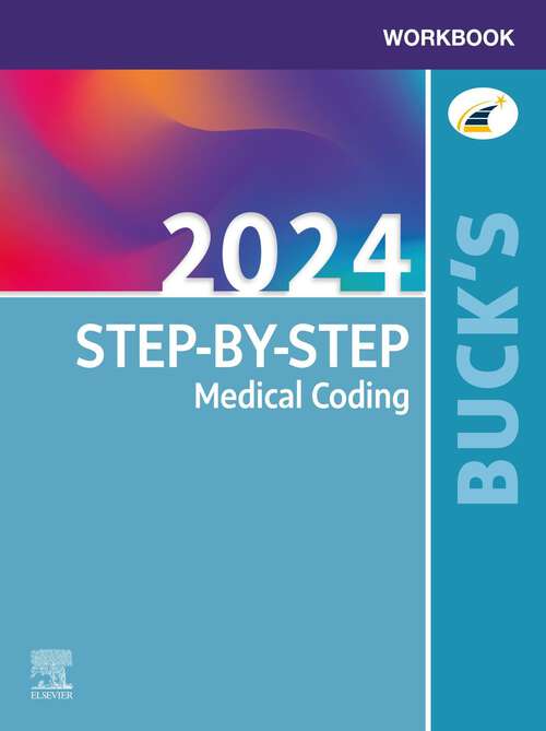 Book cover of Buck's Workbook for Step-by-Step Medical Coding, 2024 Edition - E-book: Buck's Workbook for Step-by-Step Medical Coding, 2024 Edition - E-book