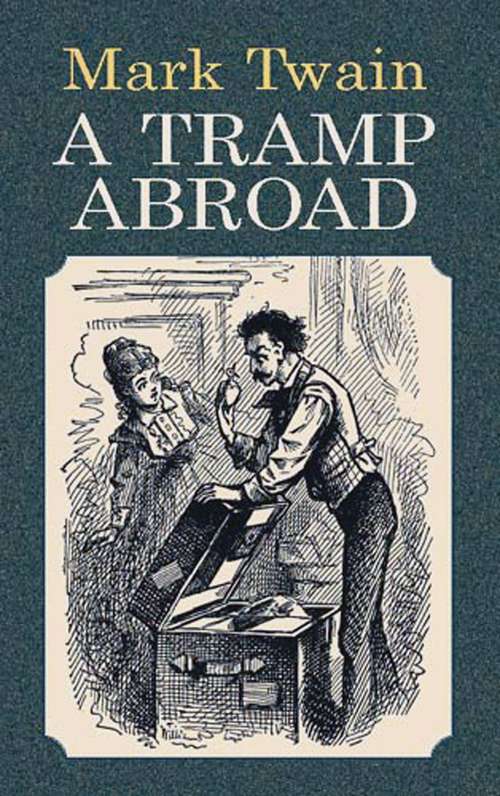 Book cover of A Tramp Abroad (World Classics Ser.)