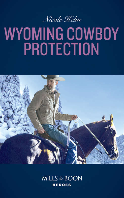 Book cover of Wyoming Cowboy Protection: The Girl Who Wouldn't Stay Dead; Delta Force Defender; Wyoming Cowboy Protection (ePub edition) (Carsons & Delaneys #2)