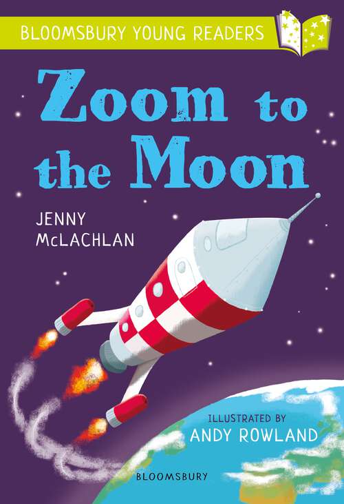 Book cover of Zoom to the Moon: A Bloomsbury Young Reader (Bloomsbury Young Readers)