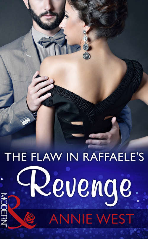 Book cover of The Flaw In Raffaele's Revenge: A Cinderella For The Greek / The Flaw In Raffaele's Revenge / His Forever Family (ePub edition) (Mills And Boon Modern Ser. #2)