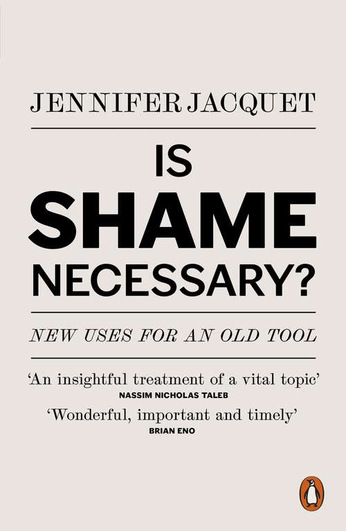 Book cover of Is Shame Necessary?: New Uses for an Old Tool