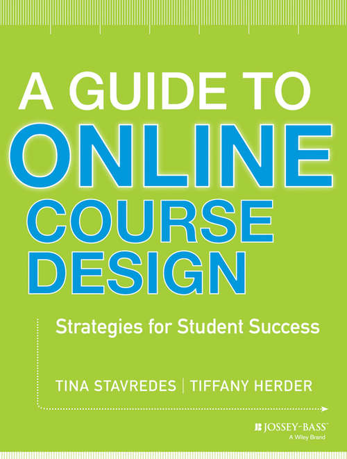 Book cover of A Guide to Online Course Design: Strategies for Student Success