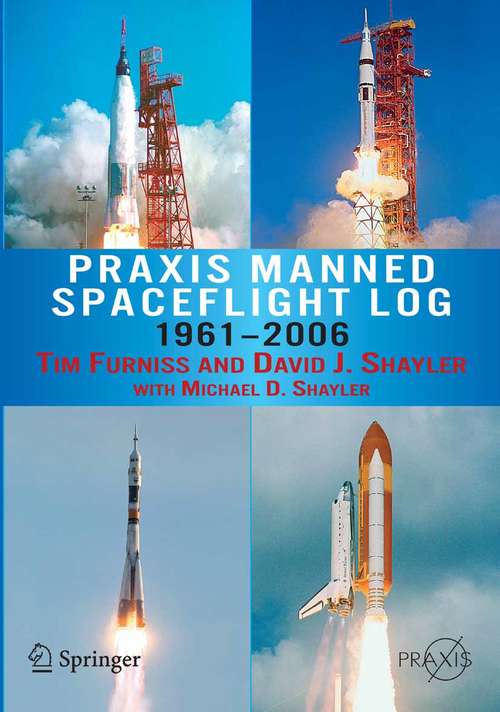 Book cover of Praxis Manned Spaceflight Log 1961-2006 (2007) (Springer Praxis Books)