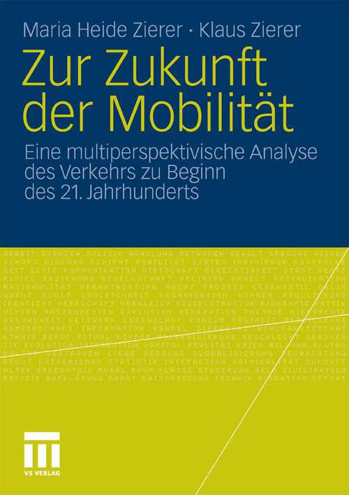 Book cover of Zur Zukunft der Mobilität: Eine multiperspektivische Analyse des Verkehrs zu Beginn des 21. Jahrhunderts (2010)
