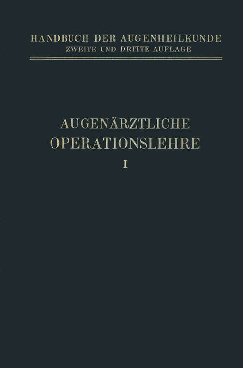 Book cover of Augenärztliche Operationslehre (2. Aufl. 1922) (Handbuch der Gesamten Augenheilkunde: Teil 2, Kap. 2)