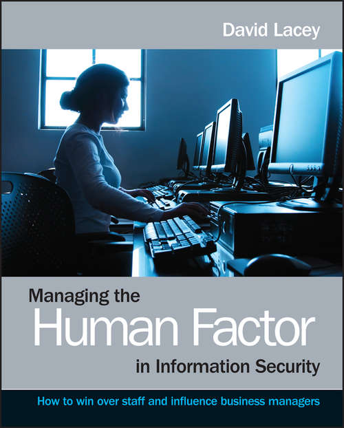 Book cover of Managing the Human Factor in Information Security: How to win over staff and influence business managers