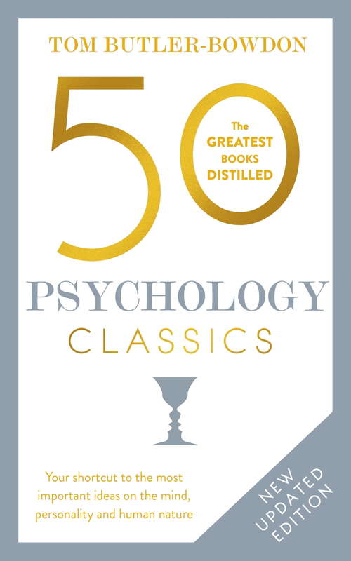 Book cover of 50 Psychology Classics: Who We Are, How We Think, What We Do (2) (50 Classics Ser.)