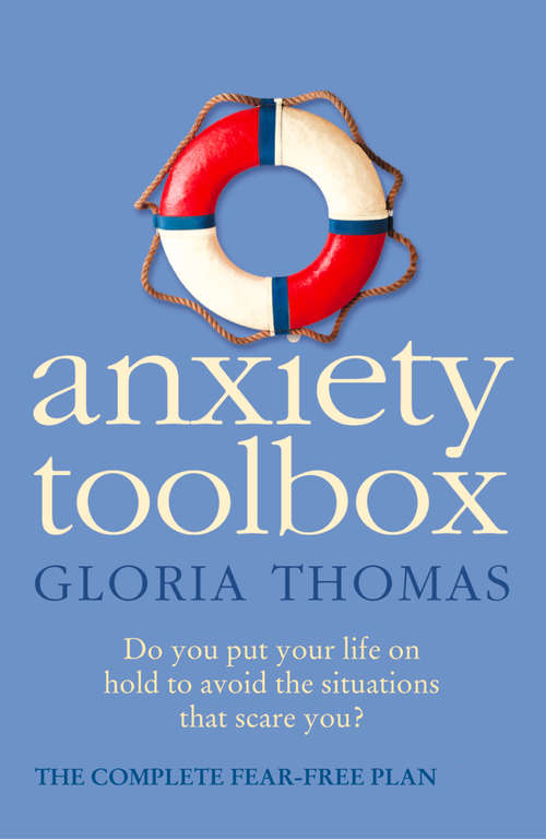Book cover of Anxiety Toolbox: The Complete Fear-free Plan (ePub edition)