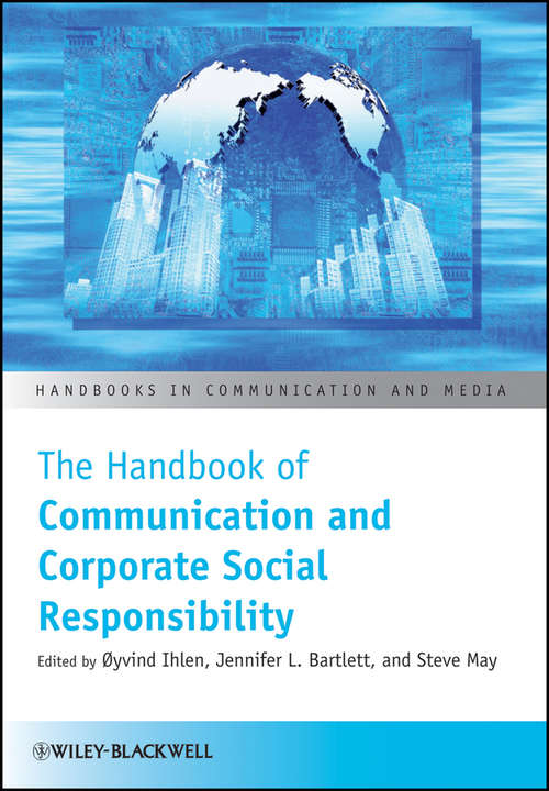 Book cover of The Handbook of Communication and Corporate Social Responsibility (Handbooks in Communication and Media #16)