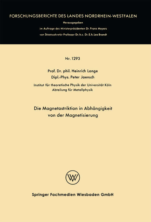 Book cover of Die Magnetostriktion in Abhängigkeit von der Magnetisierung (1964) (Forschungsberichte des Landes Nordrhein-Westfalen #1293)