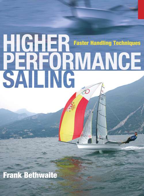 Book cover of Higher Performance Sailing: Faster Handling Techniques