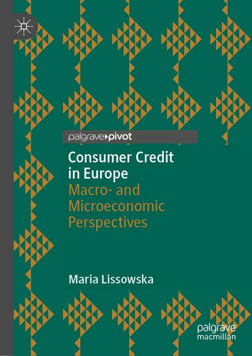 Book cover of Consumer Credit in Europe: Macro- and Microeconomic Perspectives (1st ed. 2021)