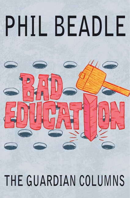 Book cover of Bad Education: The Guardian Columns