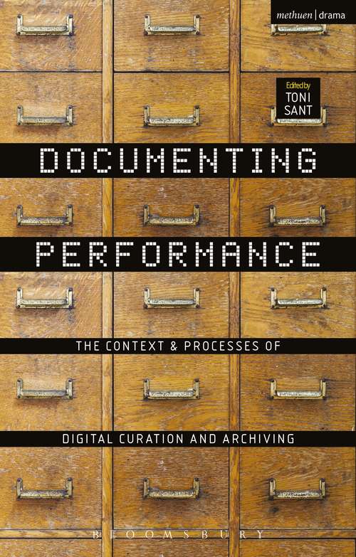 Book cover of Documenting Performance: The Context and Processes of Digital Curation and Archiving
