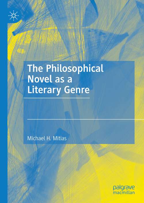 Book cover of The Philosophical Novel as a Literary Genre (1st ed. 2022)