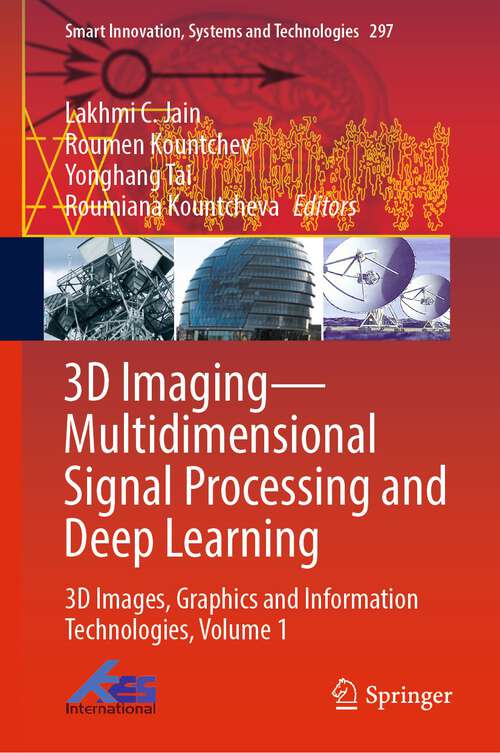 Book cover of 3D Imaging—Multidimensional Signal Processing and Deep Learning: 3D Images, Graphics and Information Technologies, Volume 1 (1st ed. 2022) (Smart Innovation, Systems and Technologies #297)