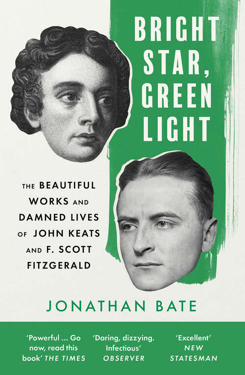 Book cover of Bright Star, Green Light: The Beautiful And Damned Lives Of John Keats And F. Scott Fitzgerald