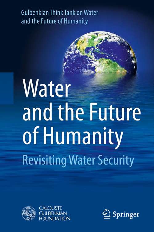 Book cover of Water and the Future of Humanity: Revisiting Water Security (2014)