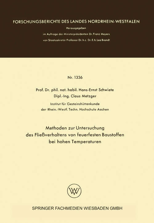 Book cover of Methoden zur Untersuchung des Fließverhaltens von feuerfesten Baustoffen bei hohen Temperaturen (1964) (Forschungsberichte des Landes Nordrhein-Westfalen #1336)