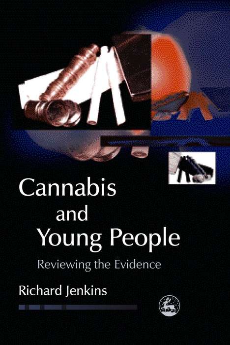 Book cover of Cannabis and Young People: Reviewing the Evidence