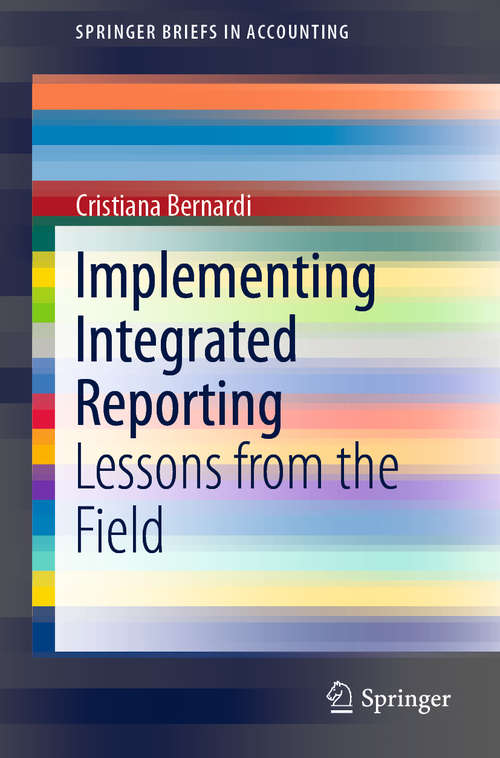 Book cover of Implementing Integrated Reporting: Lessons from the Field (1st ed. 2020) (SpringerBriefs in Accounting)