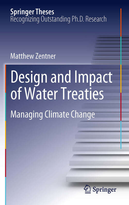 Book cover of Design and impact of water treaties: Managing climate change (2012) (Springer Theses)