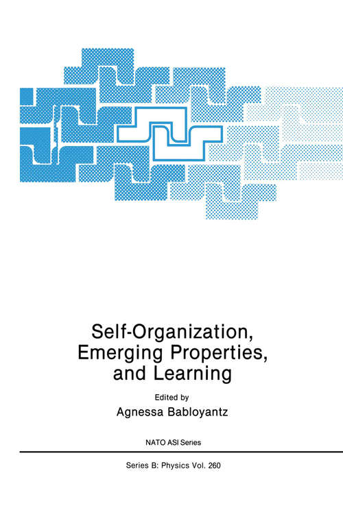 Book cover of Self-Organization, Emerging Properties, and Learning (1991) (Nato Science Series B: #260)