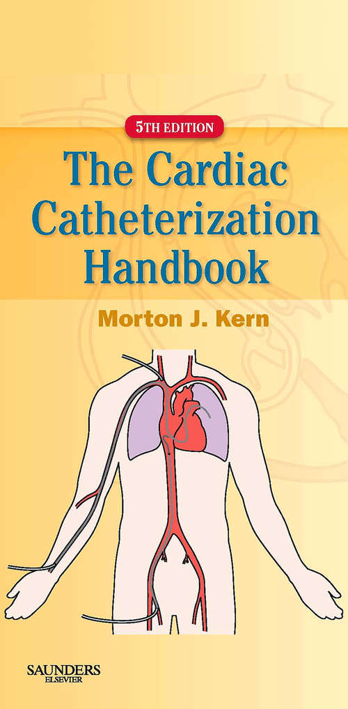 Book cover of Cardiac Catheterization Handbook E-Book: Expert Consult (5)