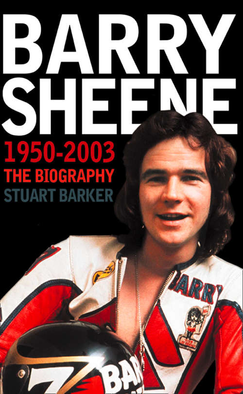 Book cover of Barry Sheene 1950–2003 (Text Only): The Biography (ePub edition)