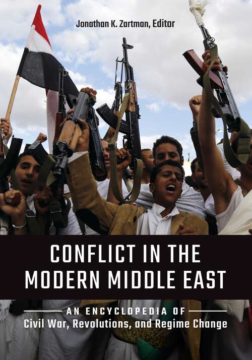 Book cover of Conflict in the Modern Middle East: An Encyclopedia of Civil War, Revolutions, and Regime Change