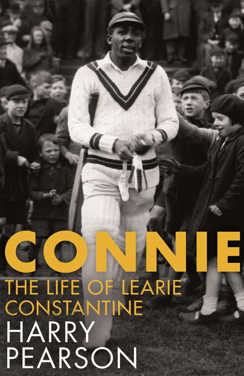 Book cover of Connie: The Marvellous Life of Learie Constantine