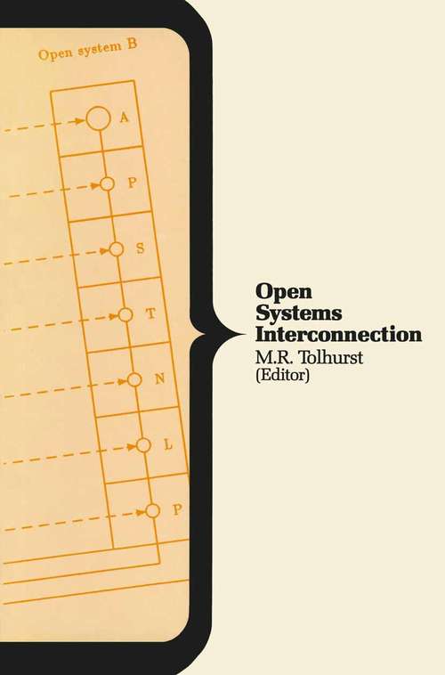 Book cover of Open Systems Interconnection (1st ed. 1988) (Computer Science Series)