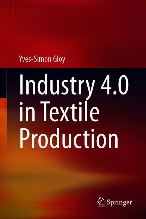 Book cover of Industry 4.0 in Textile Production (1st ed. 2021)