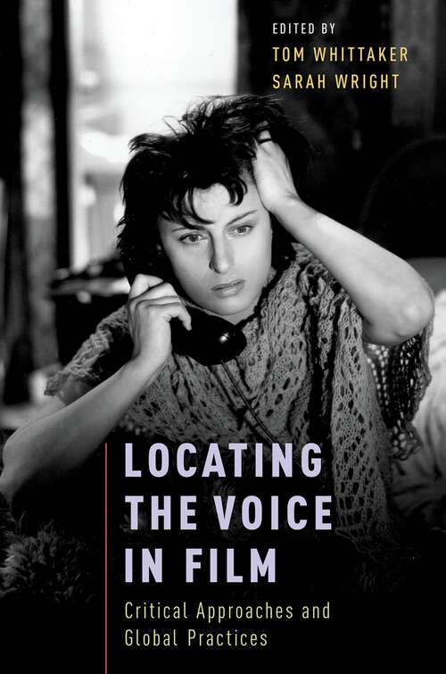 Book cover of Locating the Voice in Film: Critical Approaches and Global Practices