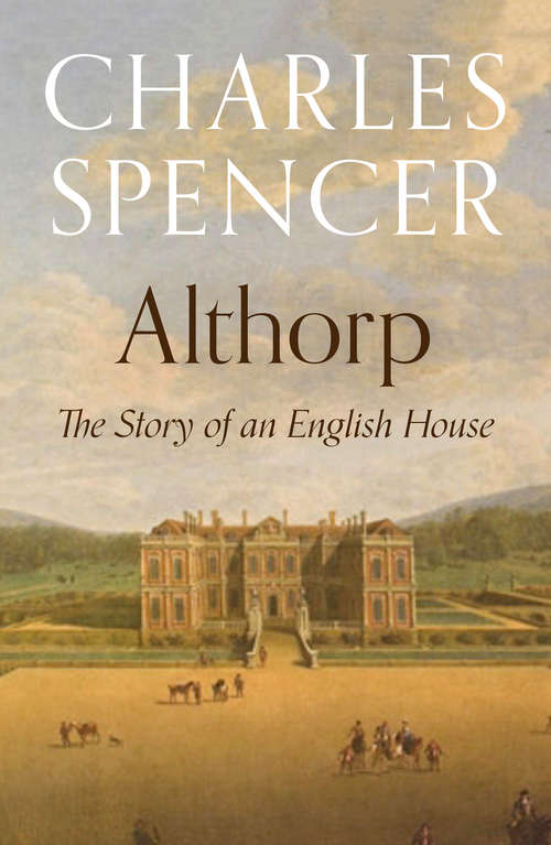 Book cover of Althorp: The Story Of An English House