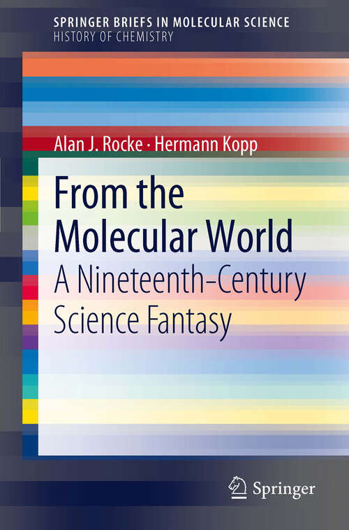 Book cover of From the Molecular World: A Nineteenth-Century Science Fantasy (2012) (SpringerBriefs in Molecular Science)