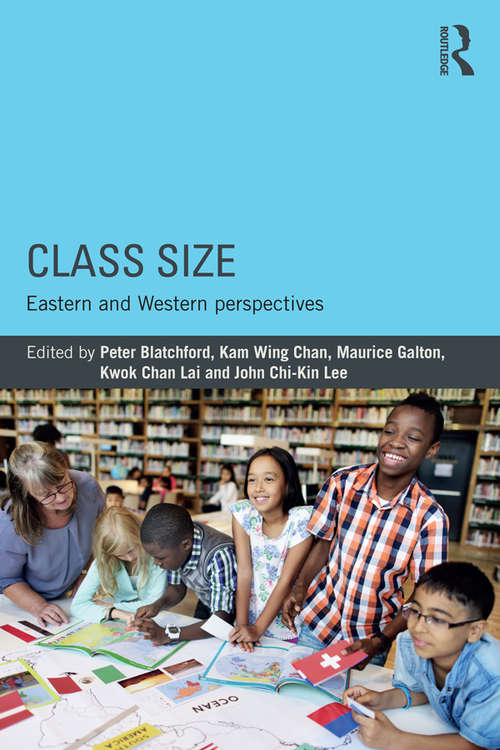Book cover of Class Size: Eastern and Western perspectives (Asia-Europe Education Dialogue)