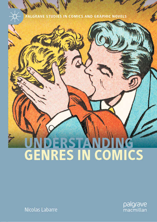 Book cover of Understanding Genres in Comics (1st ed. 2020) (Palgrave Studies in Comics and Graphic Novels)
