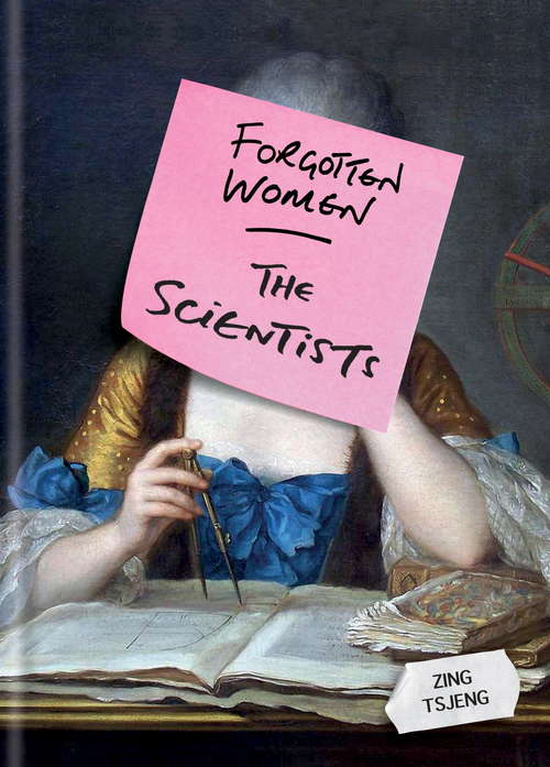 Book cover of Forgotten Women: The Scientists (Forgotten Women)