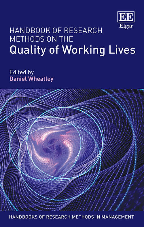 Book cover of Handbook of Research Methods on the Quality of Working Lives (Handbooks of Research Methods in Management series)