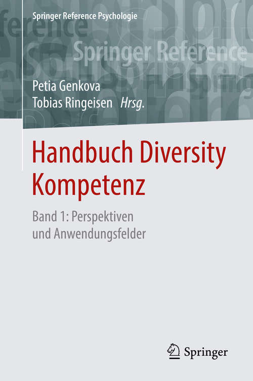 Book cover of Handbuch Diversity Kompetenz: Band 1: Perspektiven und Anwendungsfelder (1. Aufl. 2016) (Springer Reference Psychologie)