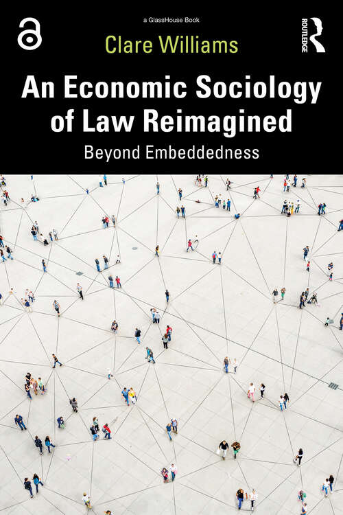 Book cover of An Economic Sociology of Law Reimagined: Beyond Embeddedness