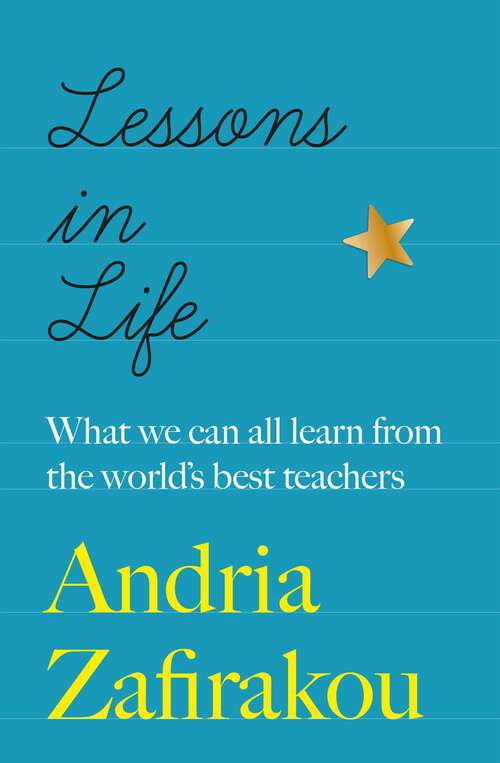 Book cover of Lessons in Life: What we can all learn from the world’s best teachers