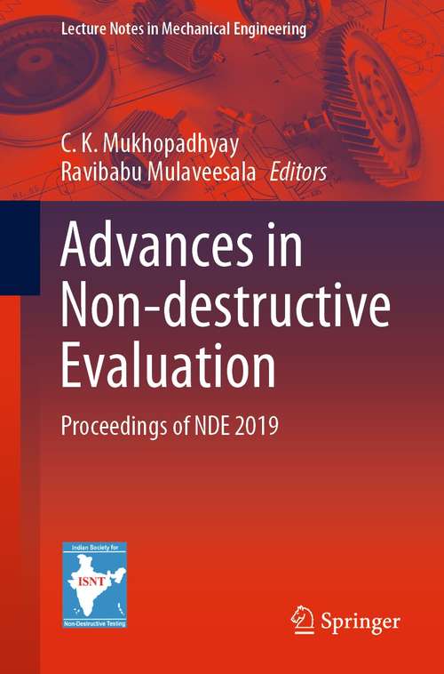 Book cover of Advances in Non-destructive Evaluation: Proceedings of NDE 2019 (1st ed. 2021) (Lecture Notes in Mechanical Engineering)