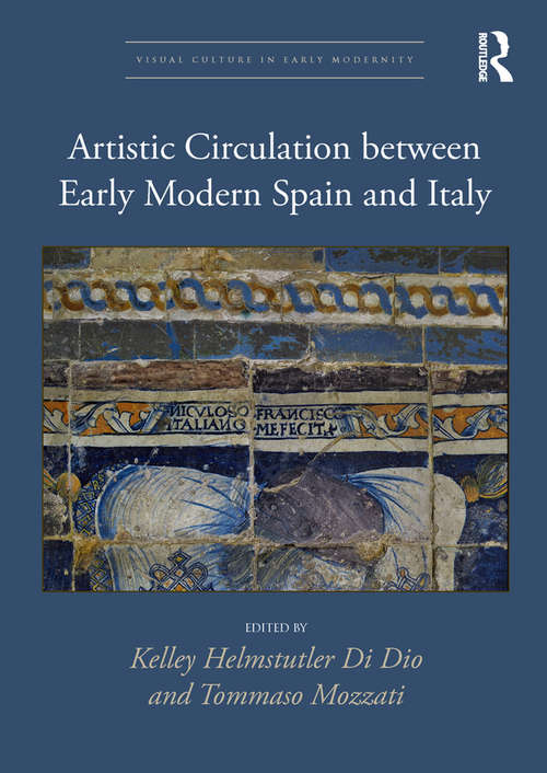 Book cover of Artistic Circulation between Early Modern Spain and Italy (Visual Culture in Early Modernity)