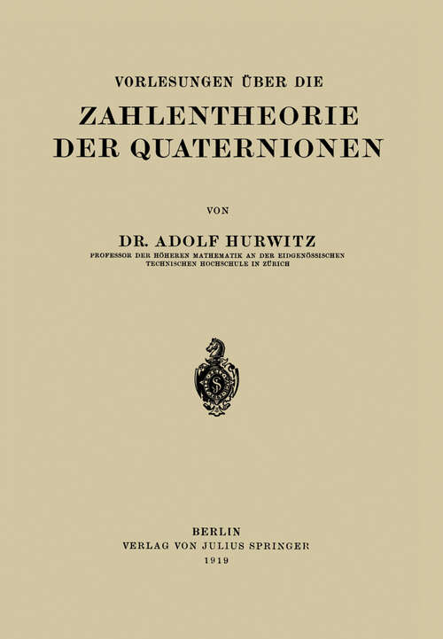 Book cover of Vorlesungen Über die Zahlentheorie der Quaternionen (1919)