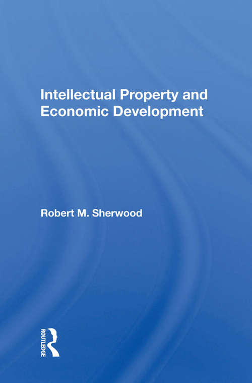 Book cover of Intellectual Property And Economic Development
