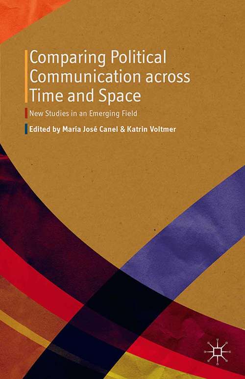 Book cover of Comparing Political Communication across Time and Space: New Studies in an Emerging Field (2014)
